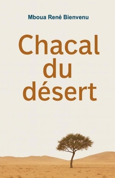 Chacal du désert (French Edition)