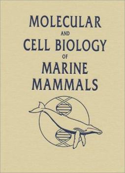 Hardcover Molecular and Cell Biology of Marine Mammals Book