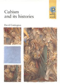 Hardcover Cubism and Its Histories (Critical Perspectives in Art History) Book