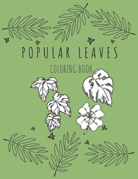 Paperback Popular Leaves Coloring Book: Nature Educational Book to Help Recognize Plant and Trees for Kids Book