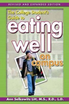 Paperback The College Student's Guide to Eating Well on Campus Book