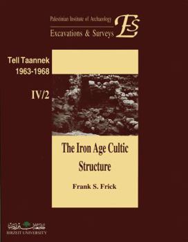 Paperback The Iron Age Cultic Structure (Tell Taannek 1963-1968, Iv/2) Book