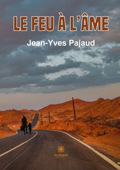Paperback Le feu à l'âme [French] Book