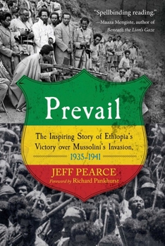 Paperback Prevail: The Inspiring Story of Ethiopia's Victory Over Mussolini's Invasion, 1935-1941 Book
