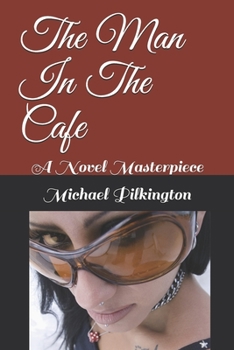 Paperback The Man In The Cafe: A Novel Masterpiece Book