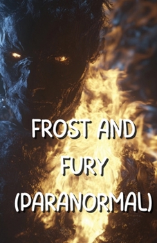 Frost and Fury (Paranormal)