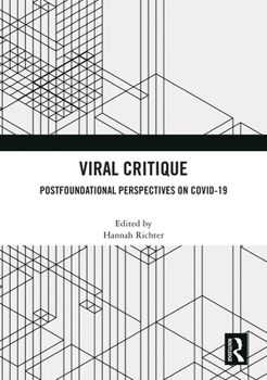 Hardcover Viral Critique: Postfoundational Perspectives on Covid-19 Book