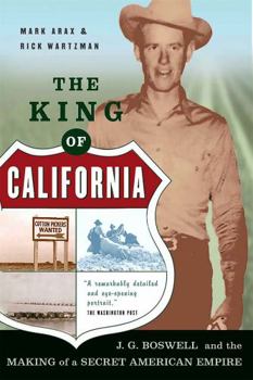 Paperback The King of California: J.G. Boswell and the Making of A Secret American Empire Book