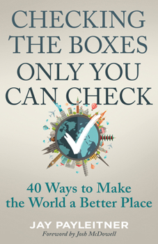 Paperback Checking the Boxes Only You Can Check: 40 Ways to Make the World a Better Place Book