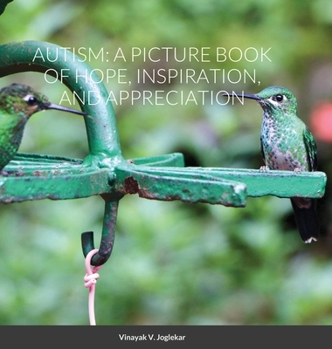 Hardcover Autism: A Picture Book of Hope, Inspiration and Appreciation Book