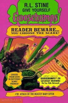 Attack of the Beastly Babysitter - Book #18 of the Give Yourself Goosebumps