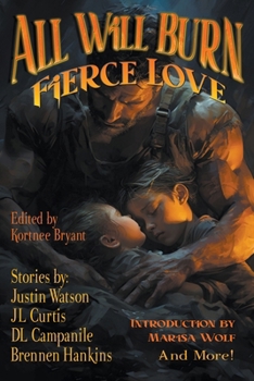 Paperback Or All Will Burn: Fierce Love Book