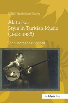 Paperback Alaturka: Style in Turkish Music (1923-1938) Book