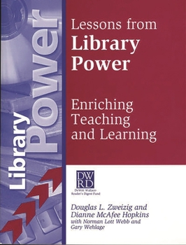 Paperback Lessons from Library Power: Enriching Teaching and Learning Book