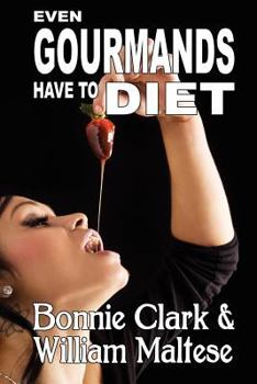 Paperback Even Gourmands Have to Diet (The Traveling Gourmand, Book 6) Book