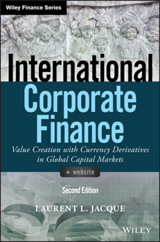 Hardcover International Corporate Finance: Value Creation with Currency Derivatives in Global Capital Markets Book