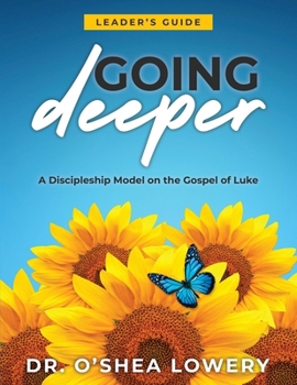 Paperback Going Deeper (Leader's Guide): A Discipleship Model on the Gospel of Luke Book