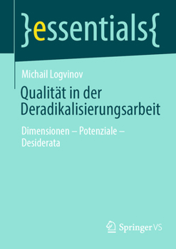 Paperback Qualität in Der Deradikalisierungsarbeit: Dimensionen - Potenziale - Desiderata [German] Book