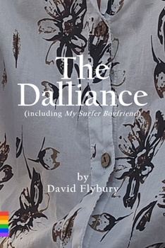 The Dalliance: (including, My Surfer Boyfriend)