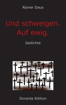 Paperback Und schweigen. Auf ewig.: Gedichte [German] Book