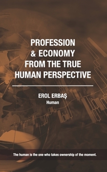 Paperback Profession and Economy from the True Human Perspective Book