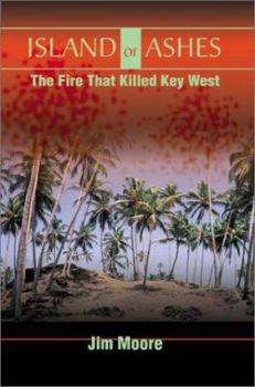 Paperback Island of Ashes: The Fire That Killed Key West Book