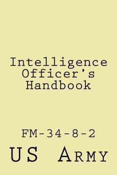Paperback Intelligence Officer's Handbook: Fm-34-8-2 Book
