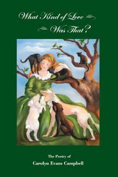 Paperback What Kind of Love Was That? Book