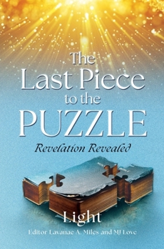 Paperback The Last Piece to the Puzzle: Revelation Revealed Book