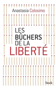 Paperback Les bûchers de la liberté [French] Book