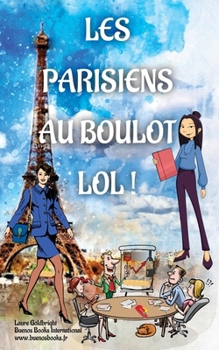 Paperback Les Parisiens Au Boulot, LOL ! [French] Book