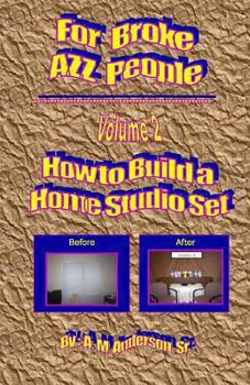 Paperback For Broke AZZ People Volume 2 How To Build A Home Studio set Book