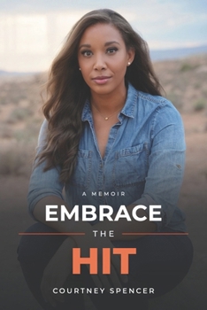 Embrace the Hit: A memoir of faith, resilience, and grace in life’s hardest hits.