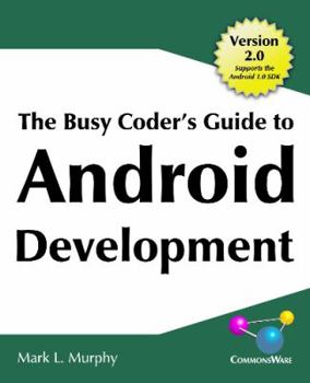 Paperback The Busy Coder's Guide to Android Development Book
