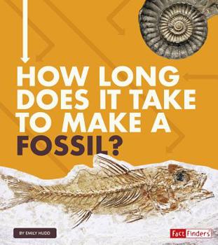 Paperback How Long Does It Take to Make a Fossil? Book