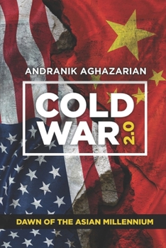 Paperback Cold War 2.0: Dawn of the Asian Millennium Book