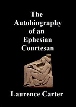 Paperback The Autobiography of an Ephesian Courtesan Book