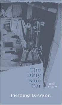 Paperback The Dirty Blue Car: New Stories Book