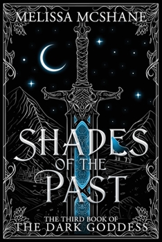 Paperback Shades of the Past: The Third Book of the Dark Goddess Book