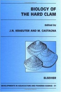 Biology of the Hard Clam (Developments in Aquaculture and Fisheries Science) (Developments in Aquaculture and Fisheries Science)