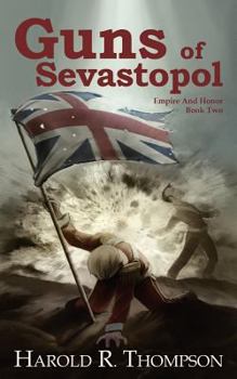 The Guns of Sevastopol - Book #2 of the Empire and Honor