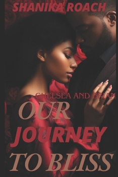 Paperback Our Journey To Bliss: Chelsea and Brian Book