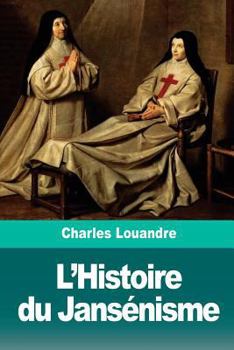 Paperback L'Histoire du Jansénisme [French] Book