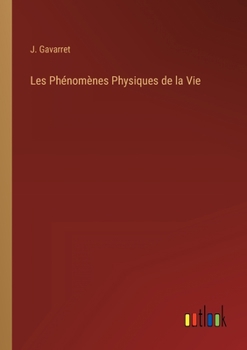 Paperback Les Phénomènes Physiques de la Vie [French] Book
