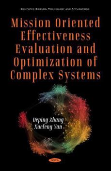 Hardcover Mission Oriented Effectiveness Evaluation and Optimization of Complex Systems Book