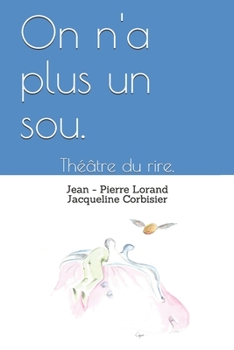 Paperback On n'a plus un sou.: Théâtre du rire. [French] Book