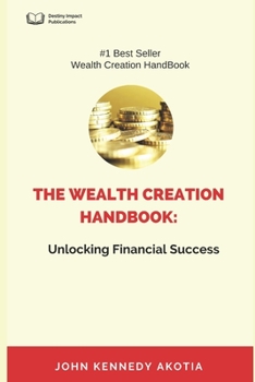 Paperback The Wealth Creation Handbook: : Unlocking Financial Success Book