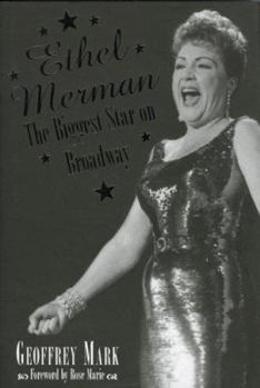 Hardcover Ethel Merman: The Biggest Star on Broadway Book