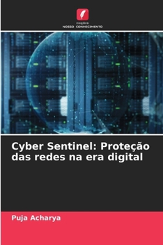 Cyber Sentinel: Proteção das redes na era digital