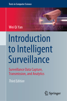Hardcover Introduction to Intelligent Surveillance: Surveillance Data Capture, Transmission, and Analytics Book